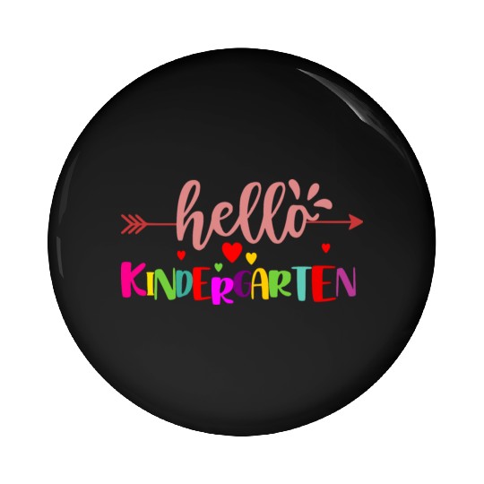 First Day of School Hello Kindergarten Teacher Pin Buttons
