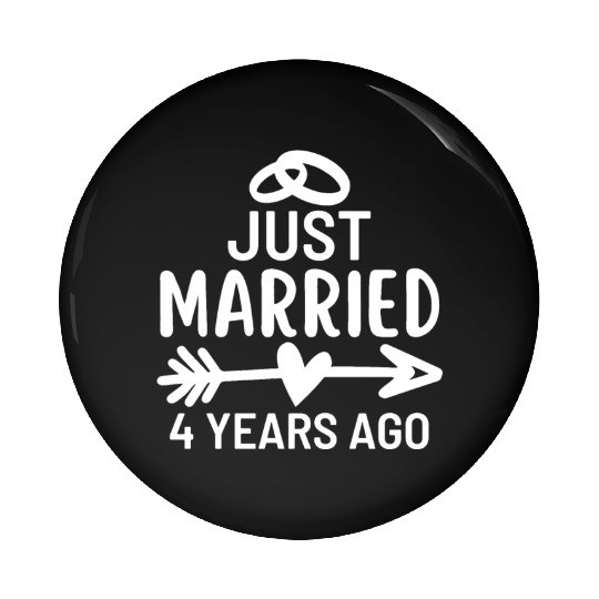 Just Married 4 Years Ago Wedding Anniversary Pin Buttons