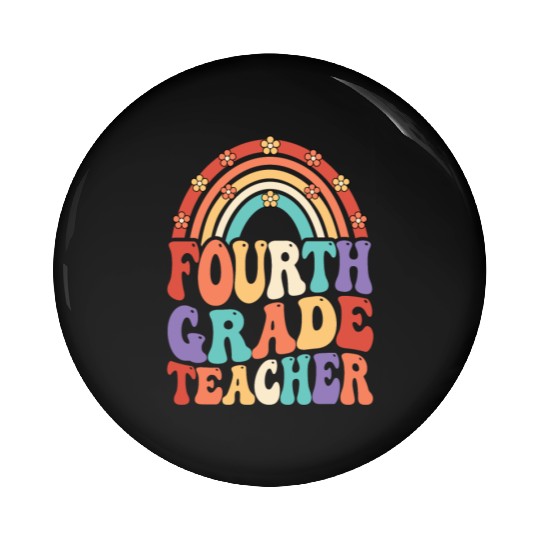 4th Grade Teacher Rainbow First Day Of School Pin Buttons
