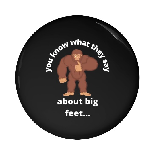 Big Foot Problems Pin Buttons