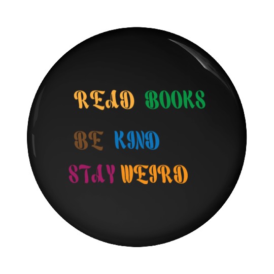 read books be kind stay weird 1 Pin Buttons
