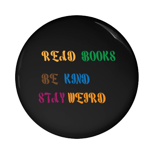 read books be kind stay weird 1 Pin Buttons