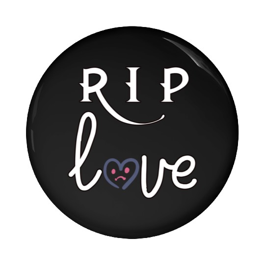 RIP Love Pin Buttons