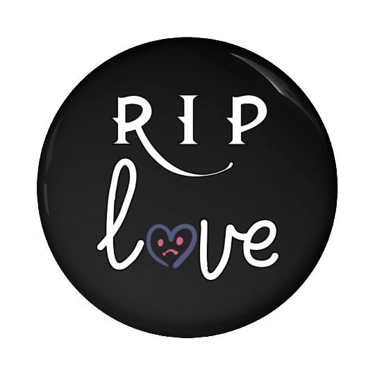 RIP Love Pin Buttons