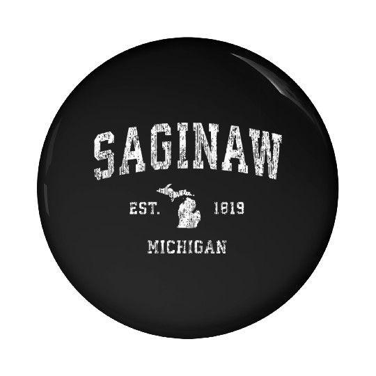 Saginaw Michigan Mi Vintage Athletic Sports Design Pin Buttons