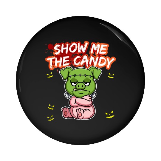 Show Me The Candy Halloween Costume Trick Or Treat Pin Buttons