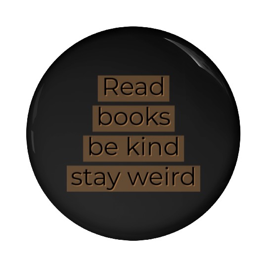 Read books be kind stay weird Pin Buttons