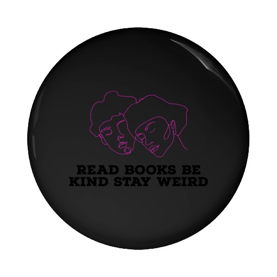 Read books be kind stay weird Pin Buttons