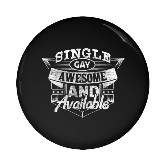 Gay Single Homosexuality Homo Gift Pin Buttons