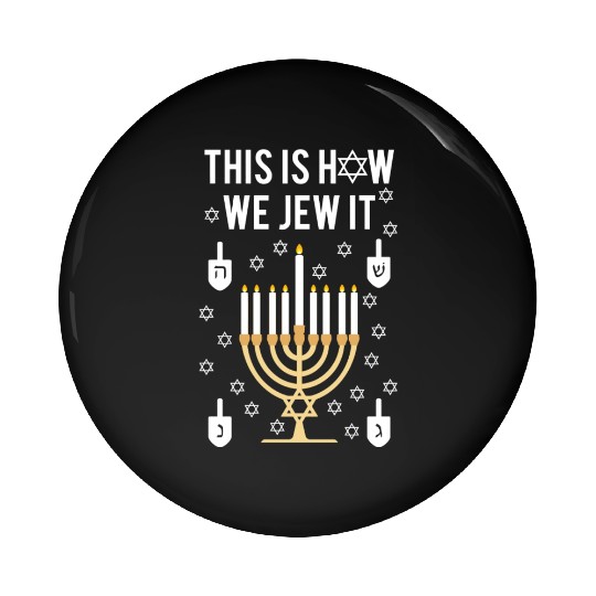 Hanukkah Pun This Is How We Jew It Pin Buttons