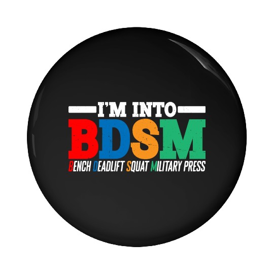 Im Into BDSM Bench Squat Deadlift Military Press16 Pin Buttons