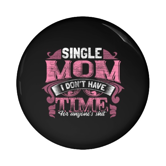 Single Mother Mom Son Gift Idea Pin Buttons