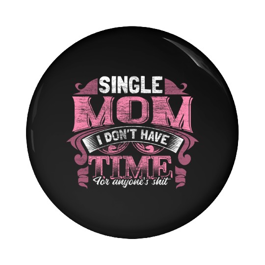 Single Mother Mom Son Gift Idea Pin Buttons