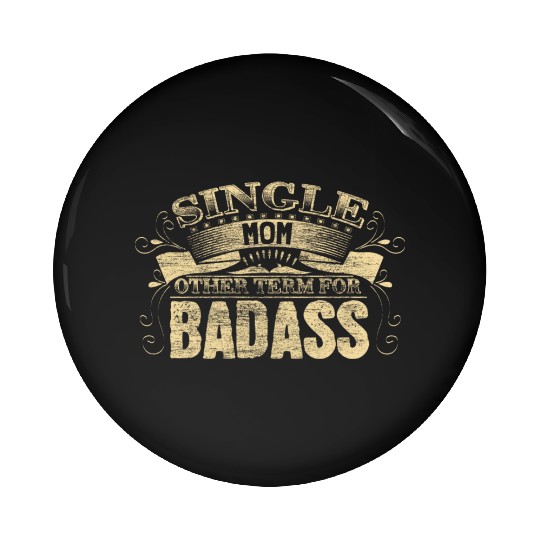 Single Mother Mom Son Pin Buttons
