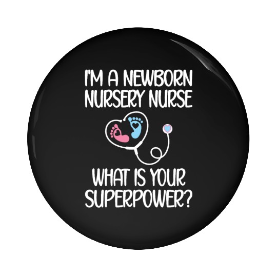 Newborn Nursery Nurse Newborn Nursery Nursing Gift Pin Buttons