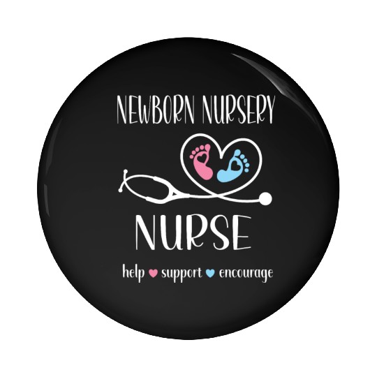 Newborn Nursery Nurse Newborn Nursery Nursing Gift Pin Buttons