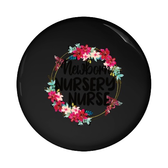 Newborn Nursery Nursing Best Newborn Nursery Nurse Pin Buttons