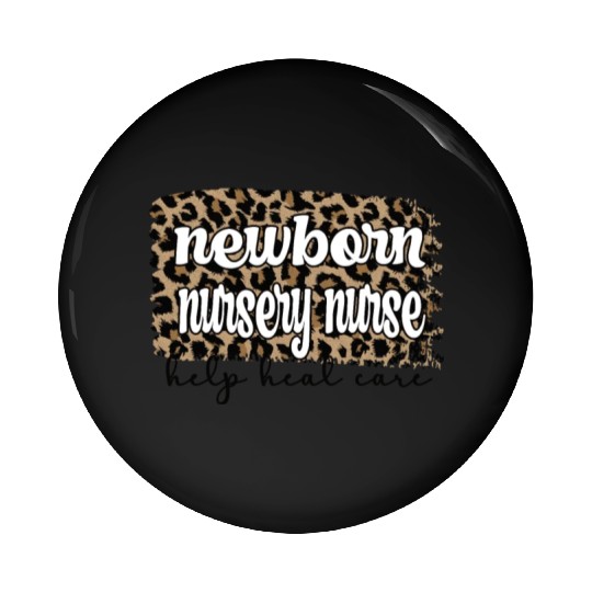 Newborn Nursery Nursing Best Newborn Nursery Nurse Pin Buttons