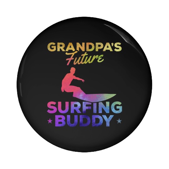 Surfing Baby Newborn Surfer Grandpa's Future Pin Buttons