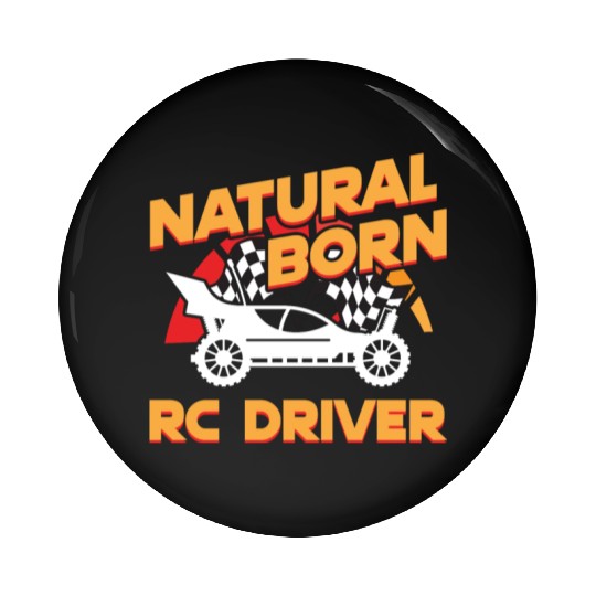 Natural Born RC car Driver Racer Remote Controlled Pin Buttons