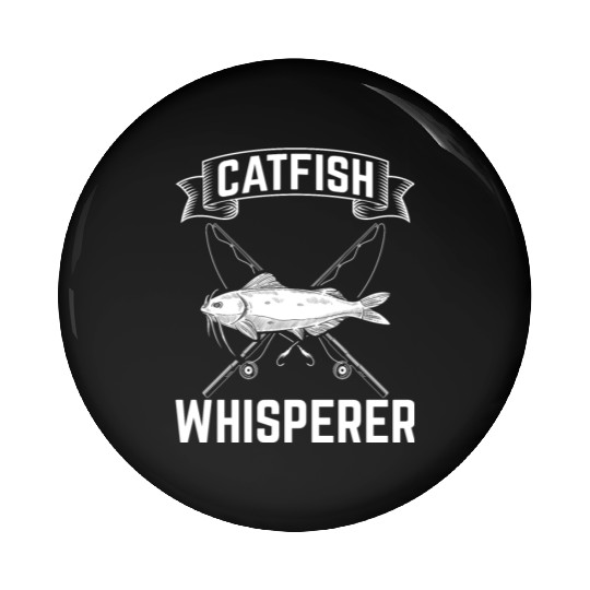 Catfish Whisperer - Wels Catfish Hunter Pin Buttons