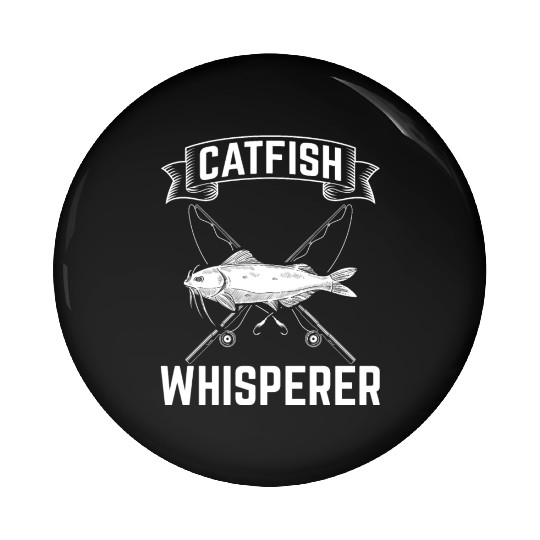 Catfish Whisperer - Wels Catfish Hunter Pin Buttons
