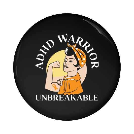 ADHD Warrior Unbreakable Embrace Neurodiversity Pin Buttons