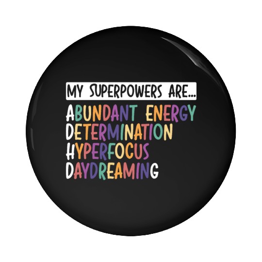 My Superpowers Are ADHD Embrace Neurodiversity Pin Buttons