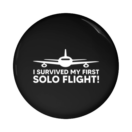 I Survived My First Solo Flight Funny New Pilot Pin Buttons