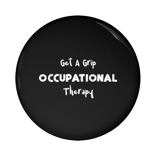 Get A Grip Occupational Therapy Pin Buttons