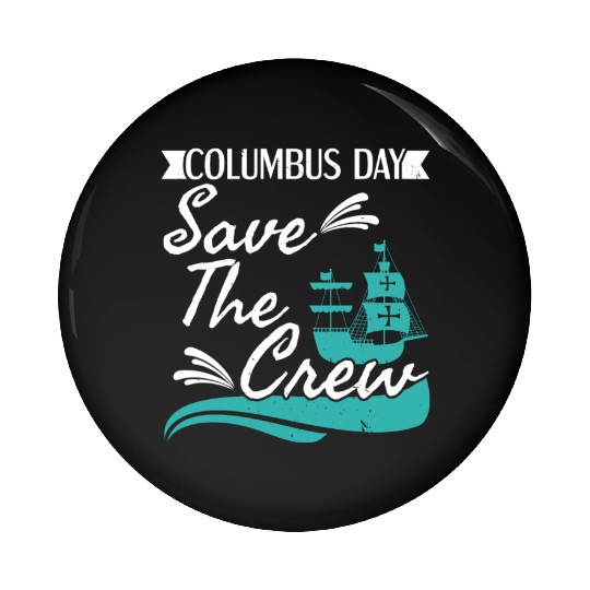 Columbus Day Navigator Ship Christopher Columbus Pin Buttons
