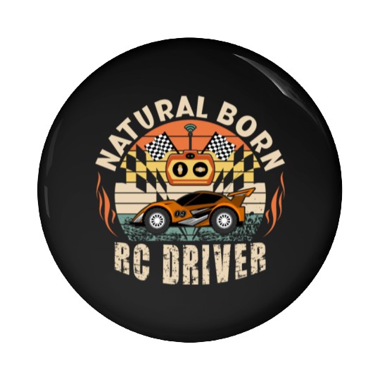 Natural Born RC car Driver Racer Remote Controlled Pin Buttons