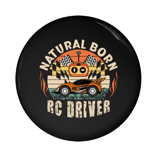 Natural Born RC car Driver Racer Remote Controlled Pin Buttons