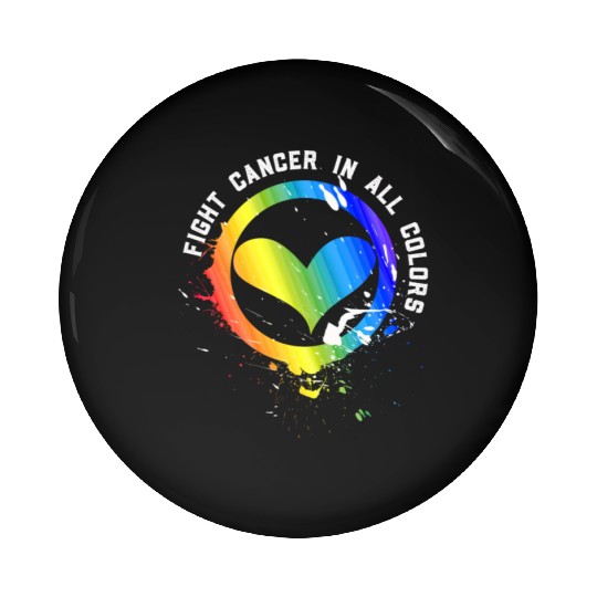 Cancer Sucks In Every Color Fighter Fight Support Pin Buttons