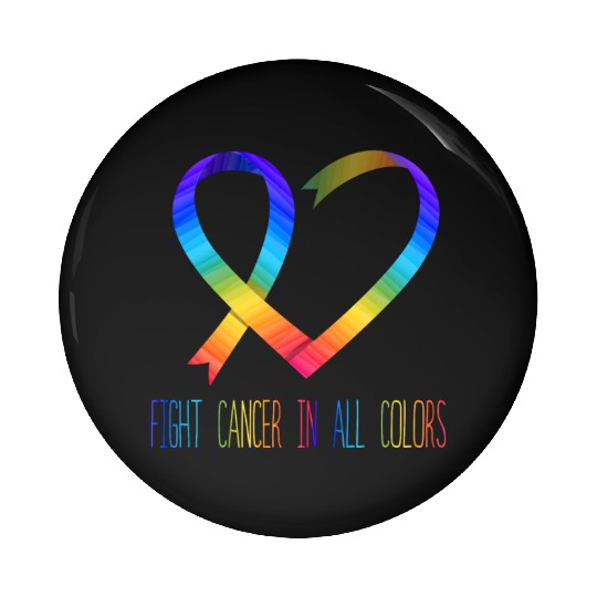 Cancer Sucks In Every Color Fighter Fight Support Pin Buttons