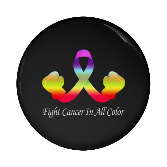 Cancer Sucks In Every Color Fighter Fight Support Pin Buttons