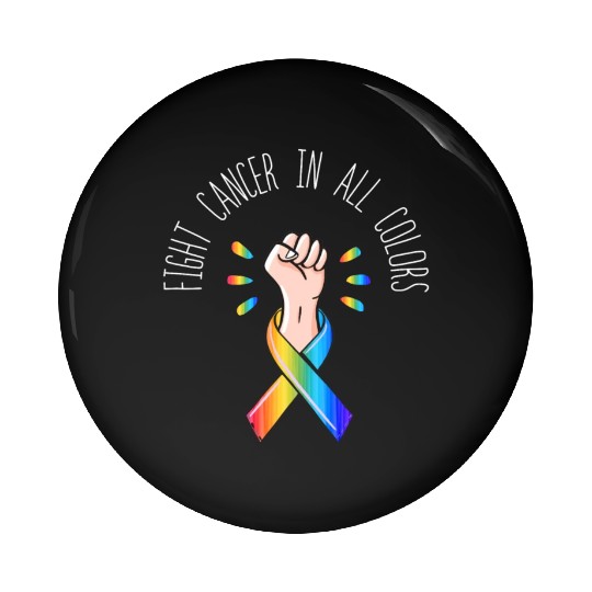Cancer Sucks In Every Color Fighter Fight Support Pin Buttons