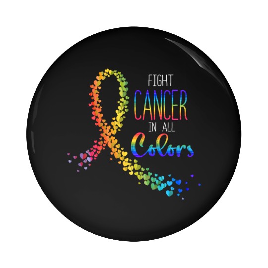 Cancer Sucks In Every Color Fighter Fight Support Pin Buttons