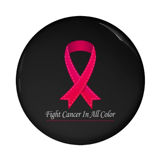 Cancer Sucks In Every Color Fighter Fight Support Pin Buttons