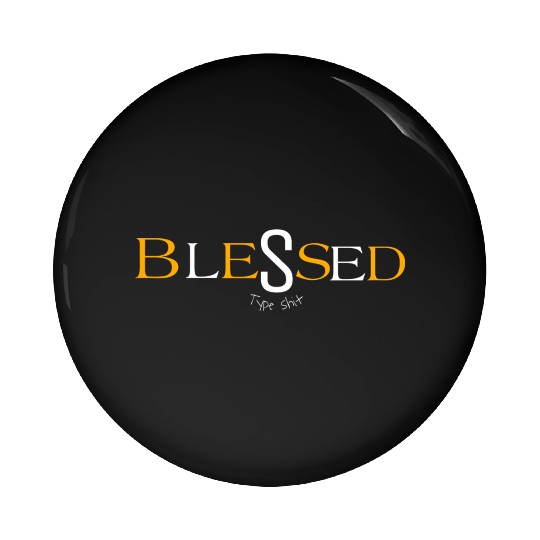 Orange blessed type shit Pin Buttons