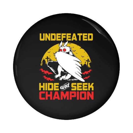 Undefeated Hide And Seek Champion Funny Mothman Pin Buttons