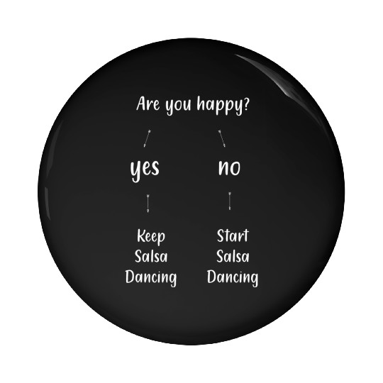 Are You Happy Ballroom Dance Funny Salsa Pin Buttons