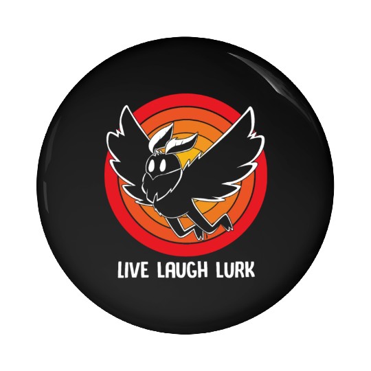 Funny Cryptid Live Laugh Lurk Mothman Pin Buttons