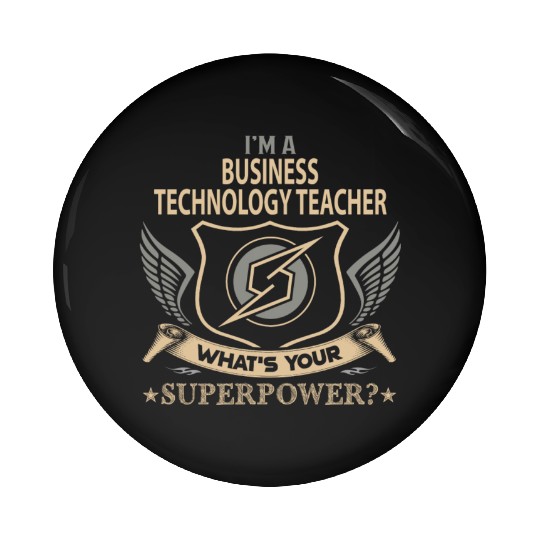 Business Technology Teacher Pin Buttons - Superpower J