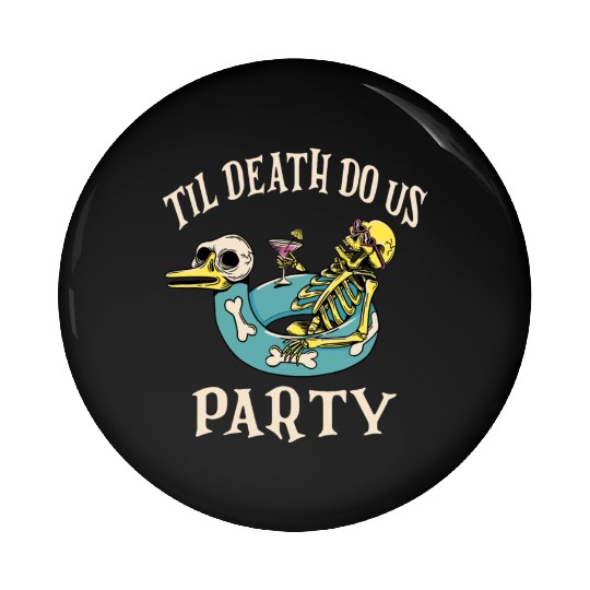 Til Death Do Us Party Bridal Bachelorette Matching Pin Buttons