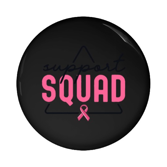 Breast Cancer Support Squad Matching Family Pin Buttons