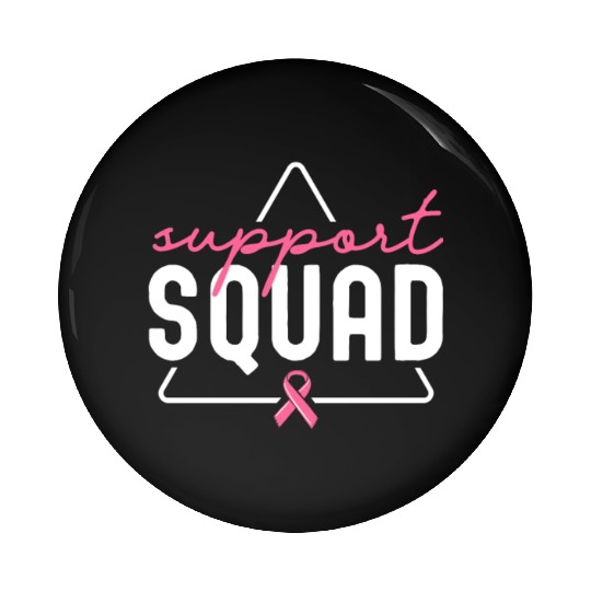 Breast Cancer Support Squad Matching Family Pin Buttons