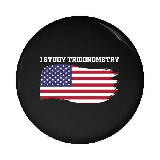 I Study Triggernometry 2nd Aamendment US American Pin Buttons