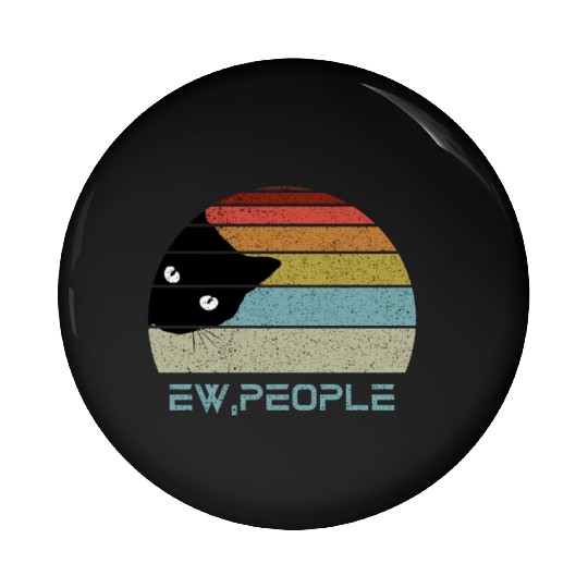 Ew People Retro Cat funny vintage Pin Buttons