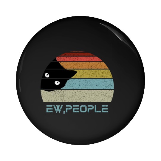 Ew People Retro Cat funny vintage Pin Buttons